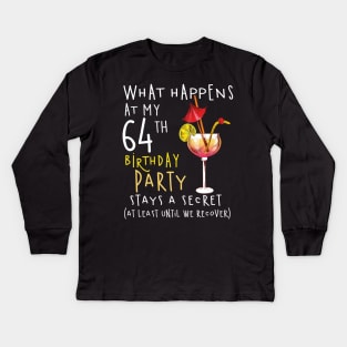 64Th Birthday - What Happens 64Th Birthday Kids Long Sleeve T-Shirt